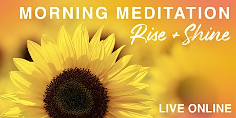 Rise and Shine Morning Meditation | Creative Healing primary image