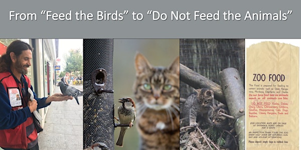 Webinar: From "Feed the Birds" to "Do Not Feed the Animals"