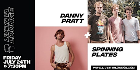 Live In Ya Lounge presents - Spinning Plates + Danny Pratt primary image