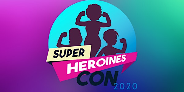 Super Heroines Con