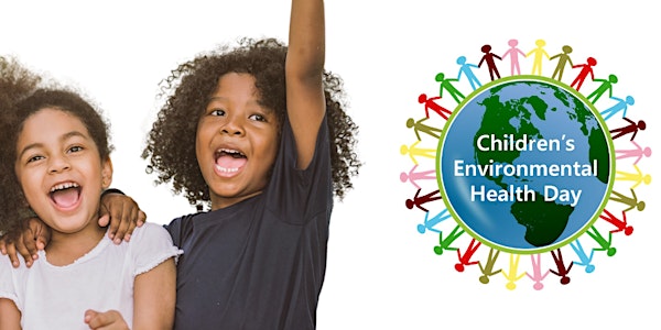2020 Children's Environmental Health Day Livestream!