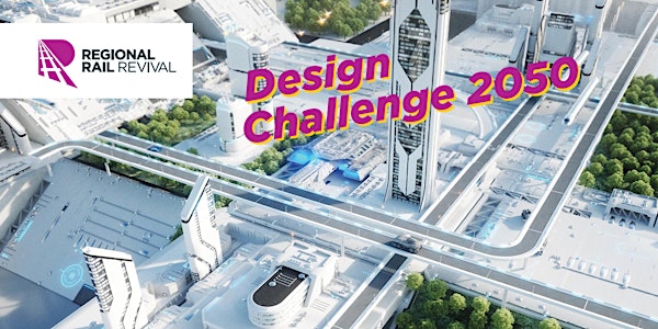 Regional Rail Revival Design Challenge 2050 - Immersion Day