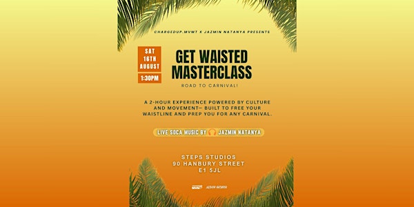 Get Waisted Masterclass: Own Your Waist