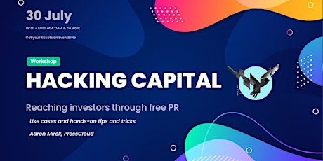 Primaire afbeelding van ⚡ Hacking Capital: Deep Dive - Workshop: Reaching Investors through Free PR