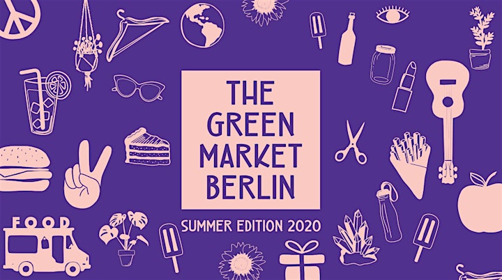 Weekend 2: The Green Market Berlin "Summer Edition 2020": Bild 