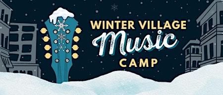 Winter Village Music Camp 2027