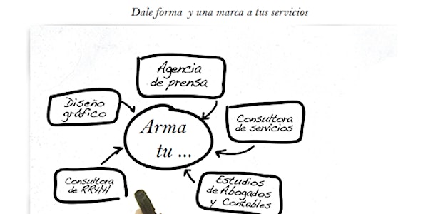 Taller para Emprendedores ¿Cómo armar tu consultora o agencia de servicios?