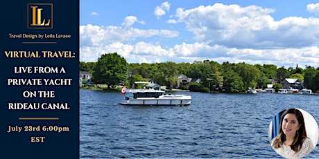 Virtual Travel Series: Live from a Private Yacht on the Rideau Canal primary image