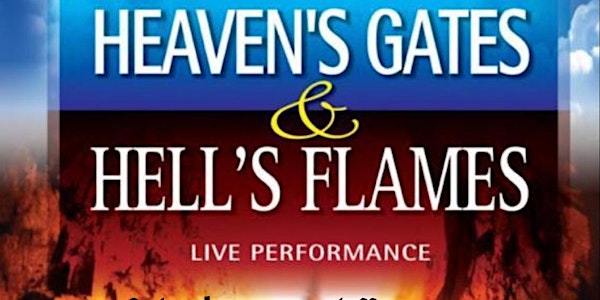 HEAVEN'S GATES & HELL'S FLAMES