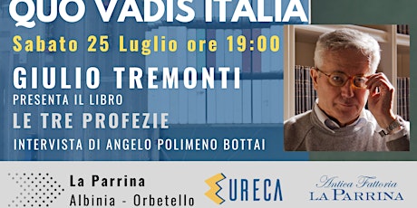 Immagine principale di Quo Vadis Italia : Giulio Tremonti presenta il libro "Le tre Profezie" 