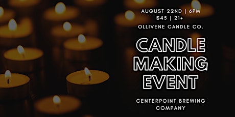 Candle Making Workshop w/ Ollivene Candle Co. @ Centerpoint Brewing Co. primary image