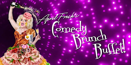 April Fresh's Comedy Brunch (August Edition)