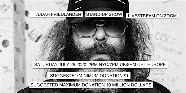 Judah Friedlander Stand-Up Show Livestream on Zoom Saturday 7/25/20 2pm ET