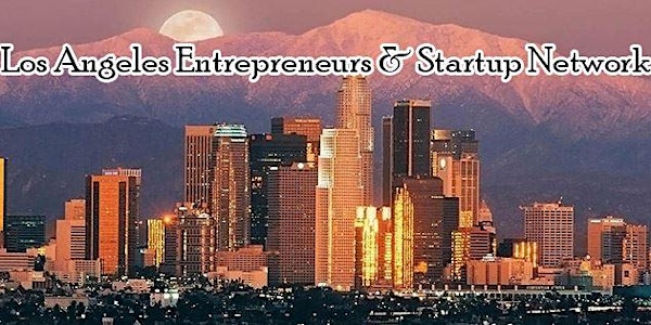 LA's Biggest Tech Startup & Business Professional Networking Soiree