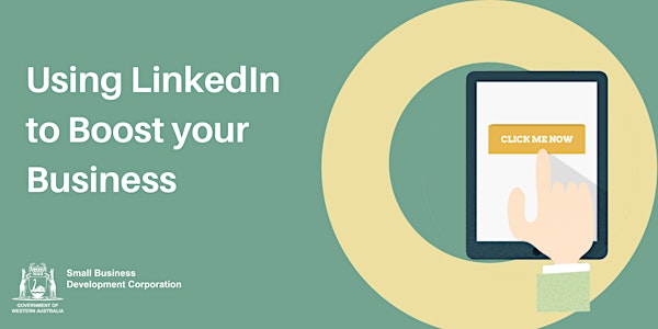 Using LinkedIn to Boost Your Business