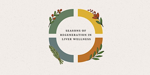 Seasons of Regeneration in Liver Wellness primary image