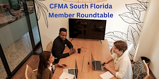 Image principale de CFMA South Florida Member & Guest Roundtable