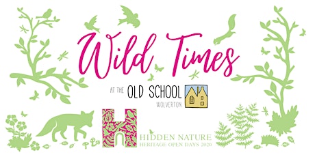 Wild Times at The Old School, Wolverton  - Heritage Open Day 2020 primary image