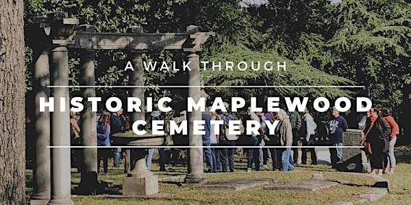 Historic Maplewood Cemetery Tour