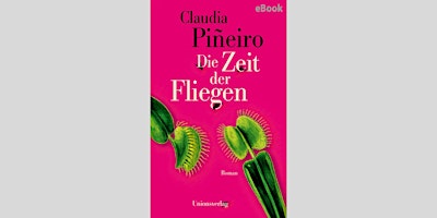 Image principale de CLAUDIA PIÑEIRO: DIE ZEIT DER FLIEGEN
