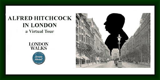 Imagem principal do evento Alfred Hitchcock's London - a virtual tour