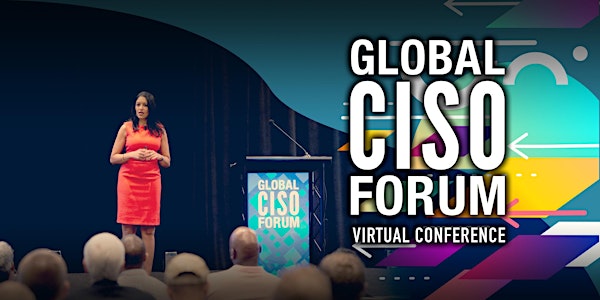 Global CISO Forum Virtual Conference 2020