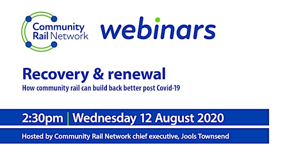 Webinar - 'Recovery & Renewal in Community Rail'