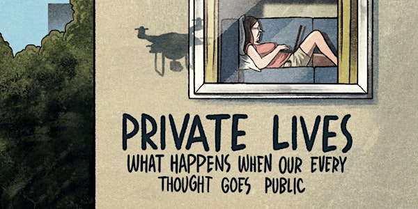Private Lives: Who is watching you and what do they know?