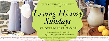 Living History Sundays at Pottsgrove Manor, County of Montgomery