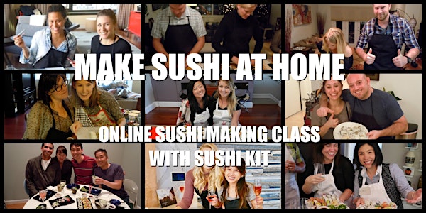 Online Sushi Making Class with (Optional) Sushi Kit - Make Sushi at Home