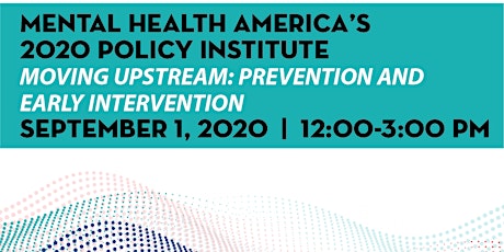 2020 Policy Institute: Moving Upstream: Prevention and Early Intervention