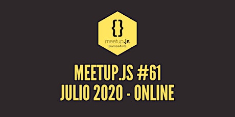 Imagen principal de Meetup.js Online #61 - Julio 2020