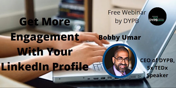 DYPB Webinar - Get More Engagement With Your LinkedIn Profile