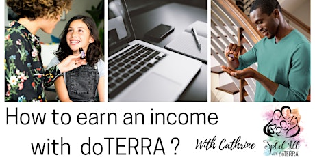 Hauptbild für How to earn an income with doTERRA