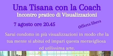 Immagine principale di Copia di Una Tisana con la Coach - Incontro Pratico di Visualizzazioni 