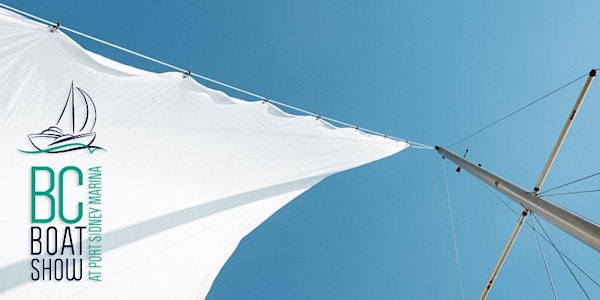 30th Annual BC Boat Show NEW DATES! September 23 - 26, 2021