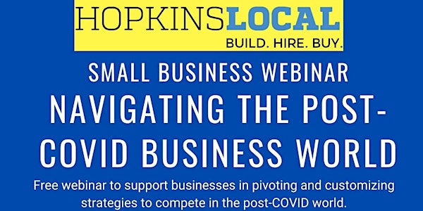 Small Business Town Hall: Navigating the Post-COVID Business World