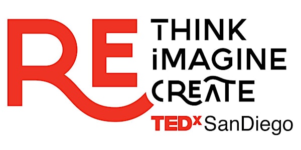 Re:Think | Re:Imagine | Re:Create - TEDxSanDiego