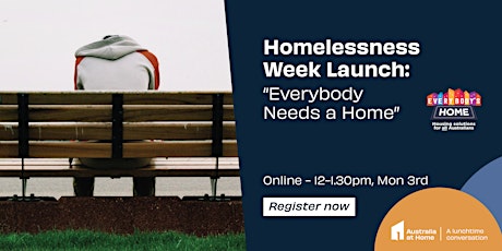 Homelessness Week Launch - “Everybody Needs a Home” primary image