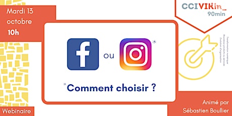 Image principale de CCI VIKin_90min : Facebook ou Instagram : Comment choisir ?