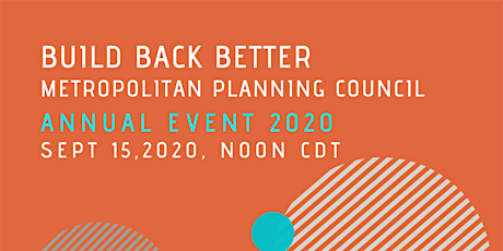 Metropolitan Planning Council 2020 Annual Event: #BuildBackBetter primary image