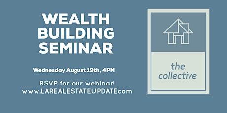 WEALTH BUILDING SEMINAR- using real estate as path to wealth