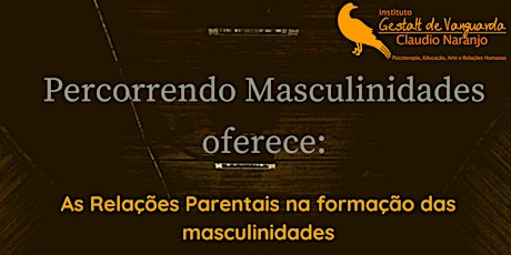 Imagem principal do evento As relações parentais na formação das masculinidades
