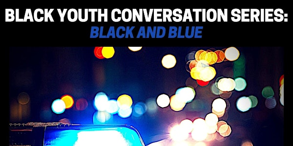 Chicago Urban League Youth Conversation Series: Black & Blue