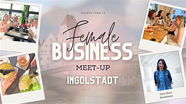Image principale de Female Business Meetup Ingolstadt