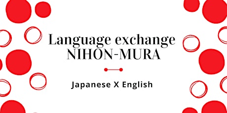 Japanese x English Online Language Exchange "NIHONMURA" primary image