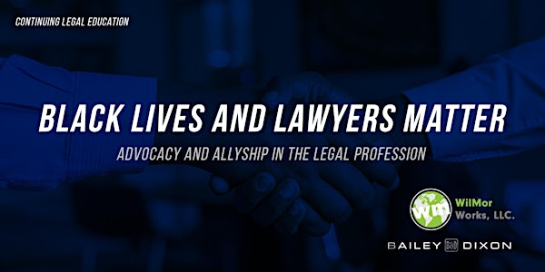 Black Lives and Lawyers Matter: Continuing Legal Education