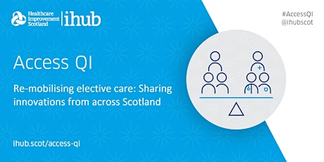 Re-mobilising elective care: Sharing innovations from across Scotland