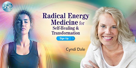 Radical Energy Medicine for Self-Healing & Transformation with Cyndi Dale primary image