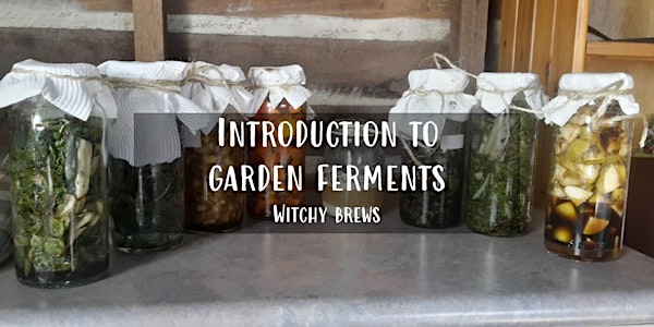 Introduction to Garden Ferments - The Witchy Brews with Michael Wardle